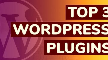 top 3 best wordpress plugins 2018